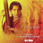 Bandish, Vol. 1 - Veena Sahasrabuddhe Song Download